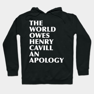 The world owes Henry an apology Hoodie